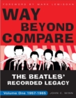Image for Way Beyond Compare: The Beatles&#39; Recorded Legacy, Volume One, 1957-1965