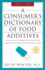 Image for A consumer&#39;s dictionary of food additives