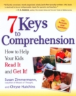 Image for 7 keys to comprehension: how to help your kids read it and get it!