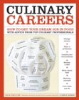 Image for Culinary Careers : How to Get Your Dream Job in Food with Advice from Top Culinary Professionals
