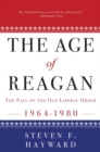 Image for Age of Reagan: The Fall of the Old Liberal Order: 1964-1980