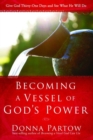 Image for Becoming a Vessel of God&#39;s Power: Give God Thirty Days and See What He Will Do