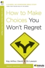 Image for How to Make Choices you Won&#39;t Regret