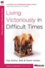 Image for Living Victoriously in Difficult Times