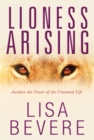 Image for Lioness Arising: Wake Up and Change Your World