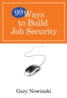 Image for 99 Ways to Build Job Security