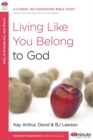 Image for Living Like You Belong to God
