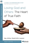 Image for Loving God and Others: The Heart of True Faith
