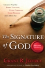 Image for Signature of God, Revised Edition: Conclusive Proof That Every Teaching, Every Command, Every Promise in the Bible Is True