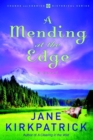 Image for Mending at the Edge: A Novel
