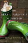 Image for Gerbil Farmer&#39;s Daughter: A Memoir