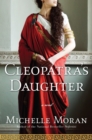 Image for Cleopatra&#39;s Daughter: A Novel