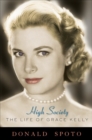 Image for High society: Grace Kelly and Hollywood