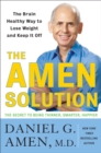 Image for Amen Solution: The Brain Healthy Way to Lose Weight and Keep It Off