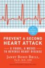 Image for Prevent a second heart attack  : 8 foods, 8 weeks to reverse heart disease