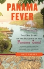 Image for Panama fever: the battle to build the canal