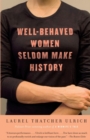Image for Well-behaved women seldom make history