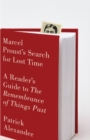 Image for Marcel Proust&#39;s search for lost time: a reader&#39;s guide to Remembrance of things past