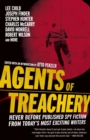 Image for Agents of treachery: never before published spy fiction from today&#39;s most exciting writers