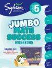 Image for 5th Grade Jumbo Math Success Workbook : 3 Books in 1--Basic Math, Math Games and Puzzles, Math in Action; Activities, Exercises, and Tips to Help Catch Up, Keep Up, and Get Ahead