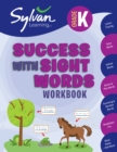 Image for Kindergarten Success with Sight Words Workbook : Letter Tracing, Color Words, Animal Words, Action and Play Words,  Counting and Number Words, Vocabulary Fun, Word Hunts, and More
