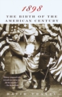 Image for 1898: the birth of the American century