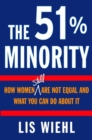Image for 51% Minority: How Women Still Are Not Equal and What You Can Do About It