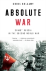 Image for Absolute War: Soviet Russia in the Second World War