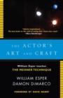 Image for The actor&#39;s art and craft: William Esper teaches the Meisner technique