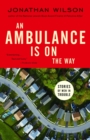 Image for An ambulance is on the way: stories of men in trouble