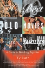 Image for The best old movies for families: a guide to watching together