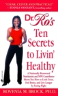 Image for Dr. Ro&#39;s Ten Secrets to Livin&#39; Healthy