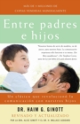 Image for Entre padres e hijos: un clasico que revoluciono la comunicacion con nuestros hijos