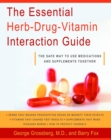 Image for Essential Herb-Drug-Vitamin Interaction Guide: The Safe Way to Use Medications and Supplements Together