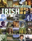 Image for Everything Irish: the history, literature, art, music, people, and places of Ireland, from A-Z