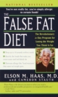 Image for False Fat Diet: The Revolutionary 21-Day Program for Losing the Weight You Think Is Fat