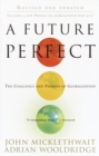 Image for Future Perfect: The Challenge and Promise of Globalization