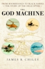 Image for God Machine: From Boomerangs to Black Hawks: The Story of the Helicopter