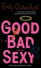 Image for Good, the Bad, and the Sexy