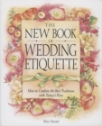 Image for New Book of Wedding Etiquette: How to Combine the Best Traditions with Today&#39;s Flair