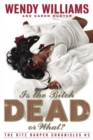 Image for Is the bitch dead, or what? : vol. 2