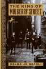 Image for The king of Mulberry Street