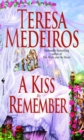 Image for A kiss to remember: Teresa Medeiros.