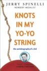 Image for Knots in my yo-yo string: the autobiography of a kid