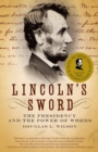 Image for Lincoln&#39;s Sword: The Presidency and the Power of Words