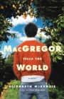 Image for MacGregor Tells the World: A Novel