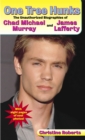 Image for One Tree Hunks: The Unauthorized Biographies of Chad Michael Murray and James Lafferty