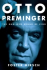 Image for Otto Preminger: The Man Who Would Be King