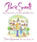 Image for Paris sweets: great desserts from the city&#39;s best pastry shops