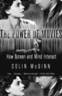 Image for The power of movies: how screen and mind interact